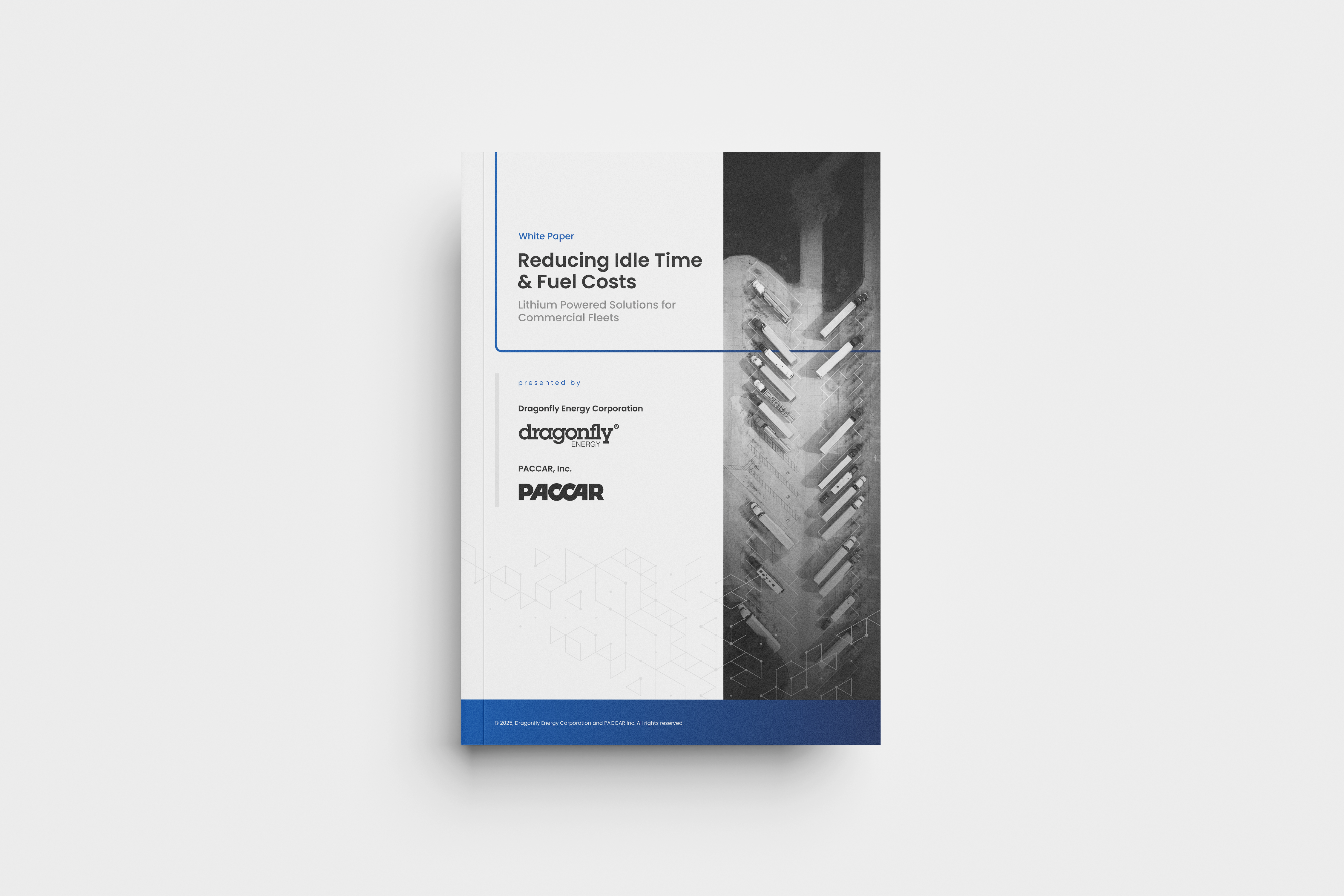 Cover of the white paper titled “Reducing Idle Time & Fuel Costs: Lithium Powered Solutions for Commercial Fleets,” presented by Dragonfly Energy and PACCAR. The design features an aerial image of parked trucks with blue and gray geometric elements.